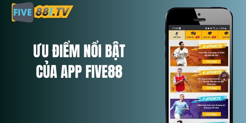 App Five88 mang đến loạt ưu điểm cho người chơi